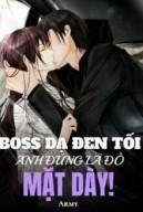 Boss Dạ Đen Tối: Anh Đúng Là Đồ Mặt Dày