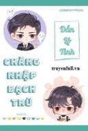 Chàng Nhập Bạch Trú