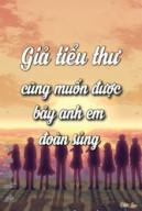 Giả Thiên Kim Cũng Muốn Được Bảy Anh Em Đoàn Sủng