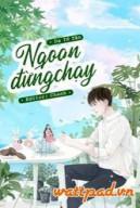 Ngoan Đừng Chạy - Dạ Tử Tân