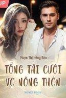 Tổng Tài Cưới Vợ Nông Thôn