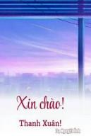 Xin Chào! Thanh Xuân!
